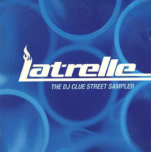 Latrelle: The DJ Clue Street Sampler Promo w/ Artwork
