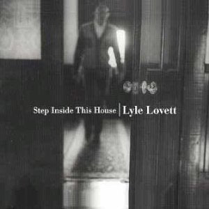Lyle Lovett: Step Inside This House w/ Artwork