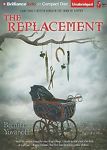 The Replacement Unabridged