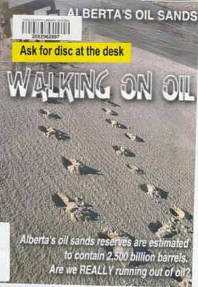 Walking On Oil: Alberta's Oil Sands