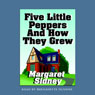 Five Little Peppers And How They Grew Unabridged