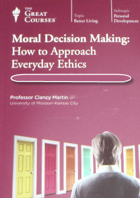 Moral Decision Making: How To Approach Everyday Ethics Volume 1 of 2