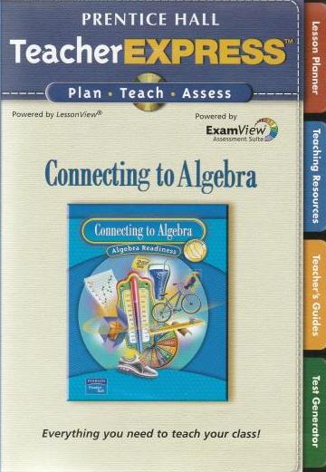 Prentice Hall Connecting To Algebra: TeacherExpress w/ Manual
