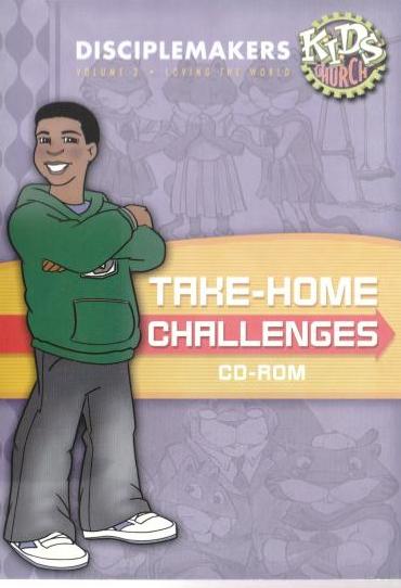 Disciplemakers: Loving The World: Take-Home Challenges Volume 3