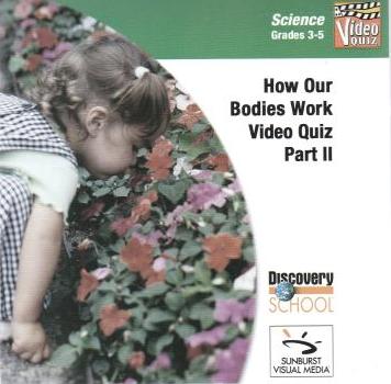 Discovery School: Science Video Quiz: How Our Bodies Work Part 2 Grades 3-5