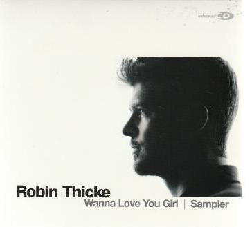 Robin Thicke: Wanna Love You Girl Sampler Promo w/ Artwork