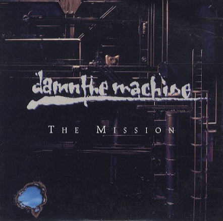 Damn The Machine: The Mission Promo w/ Artwork - NeverDieMedia