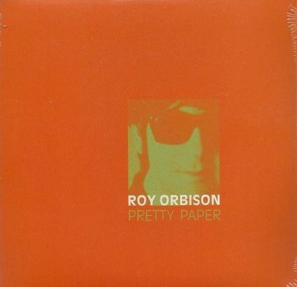 Roy Orbison: Pretty Paper Promo w/ Artwork