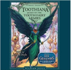 Toothiana: Queen Of The Tooth Fairy Armies Unabridged