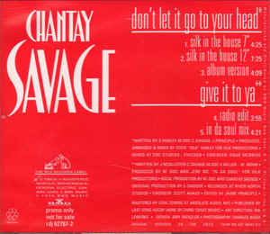Chantay Savage: Don't Let It Go To Your Head / Give It To Ya Promo