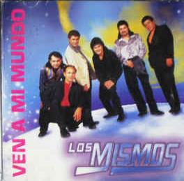 Los Mismos: Ven A Mi Mundo w/ Artwork