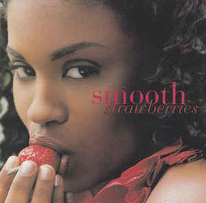 Smooth: Strawberries Promo w/ Artwork