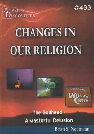 Changes In Our Religion: The Godhead - A Masterful Delusion