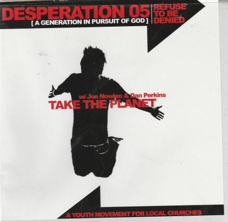 Desperation 05: Take The Planet With Jon Nowlen & Dan Perkins