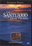 Un Santuario En El Tiempo: Primera Parte