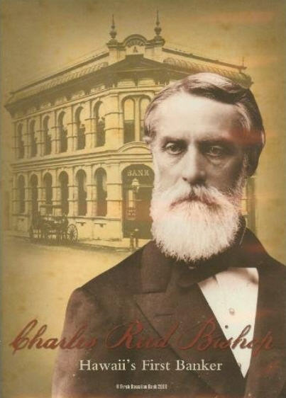 Charles Reed Bishop: Hawaii's First Banker