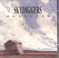 Skydiggers: Restless w/ Artwork