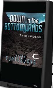 Down In The Bottomlands Unabridged Playaway - NeverDieMedia