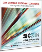 2014 Strategic Investment Conference: SIC2014 Audio Collection