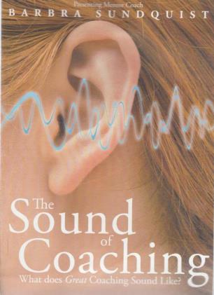 The Sound Of Coaching: What Does Great Coaching Sound Like?