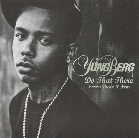 Yung Berg: Do That There Promo w/ Artwork