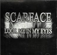 Scarface: Look Me In My Eyes Promo w/ Artwork