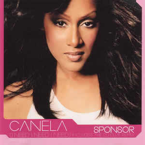 Canela: Sponsor (I Need I Need I Need) Remixes Promo w/ Artwork