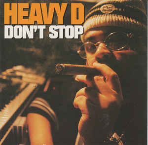 Heavy D: Don't Stop Promo w/ Artwork