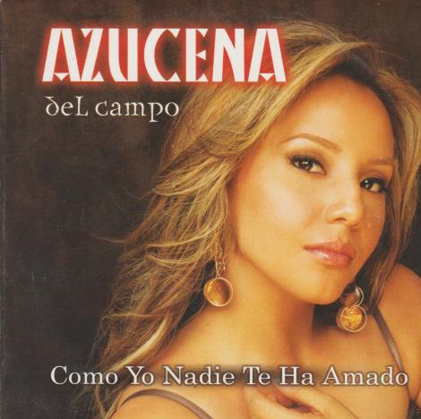 Azucena Del Campo: Como Yo Nadie Te Ha Amado Promo w/ Artwork