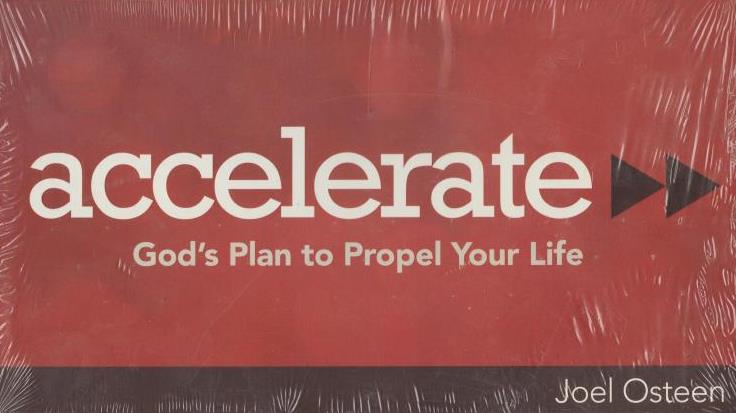 Accelerate: God's Plan To Propel Your Life