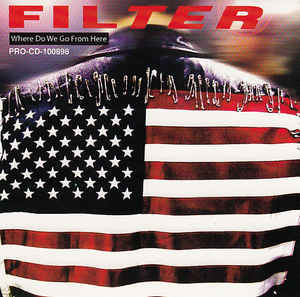 Filter: Where Do We Go From Here Promo w/ Artwork