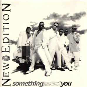 New Edition: Something About You Promo w/ Artwork
