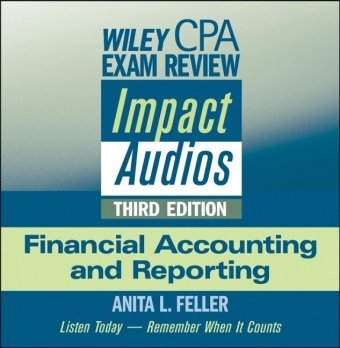 Wiley CPA Exam Review Impact Audios: Financial Accounting & Reporting 3rd
