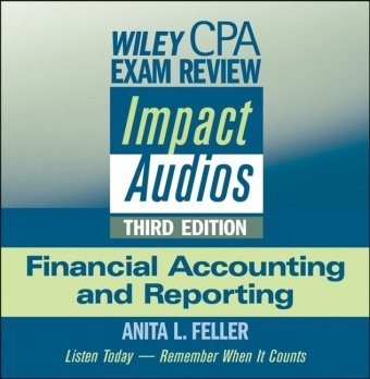 Wiley CPA Exam Review Impact Audios: Financial Accounting & Reporting 3rd