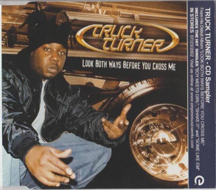 Truck Turner: Look Both Ways Before You Cross Me Sampler Promo? w/ Artwork