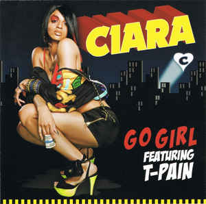 Ciara: Go Girl Promo w/ Artwork - NeverDieMedia