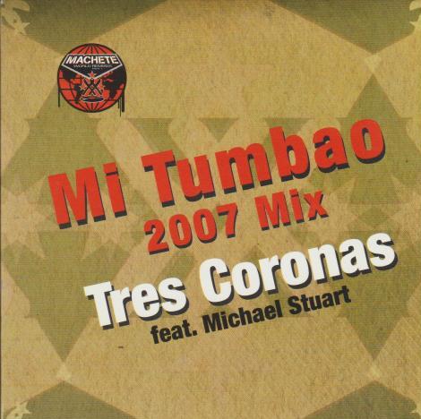 Tres Coronas: Mi Tumbao 2007 Mix Promo w/ Artwork
