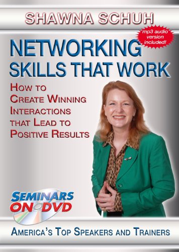 Networking Skills That Work: How To Create Winning Interactions That Lead To Positive Results