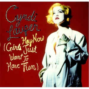 Cyndi Lauper: Hey Now (Girls Just Want To Have Fun) Promo w/ Artwork