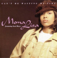 Mona Lisa: Can't Be Wasting My Time Promo w/ Artwork