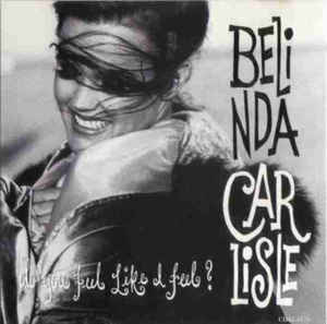 Belinda Carlisle: Do You Feel Like I Feel? Promo w/ Artwork