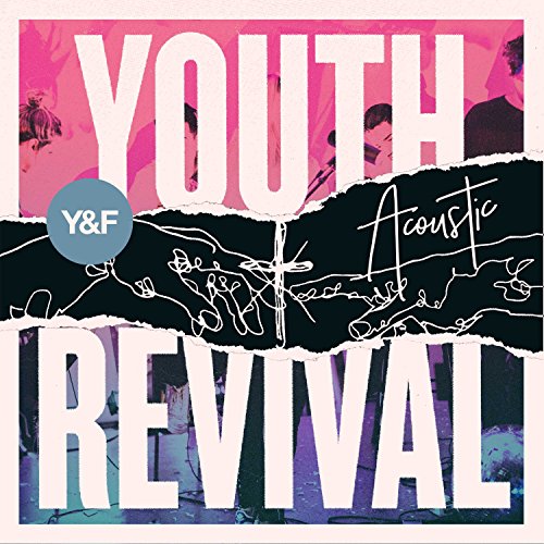 Hillsong Young & Free: Youth Revival: Acoustic w/ Artwork
