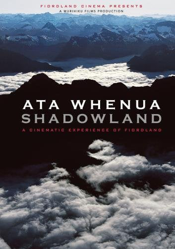 Ata Whenua Shadowland: A Cinematic Experience Of Fiordland
