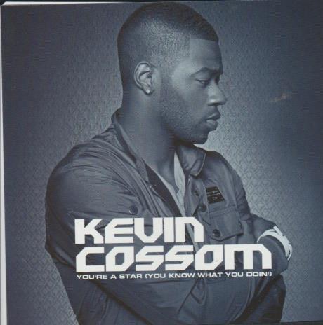 Kevin Cossom: You're A Star (You Know What You Doin') Promo w/ Artwork