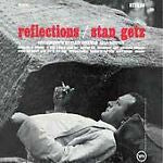 Stan Getz: Reflections w/ Artwork