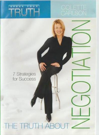 Speak Your Truth: The Truth About Negotiation