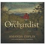 The Orchardist Unabridged