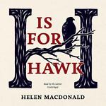 H Is For Hawk Unabridged