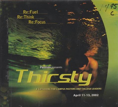 Passion Presents Thirsty: A Gathering For Campus Pastors & College Leaders