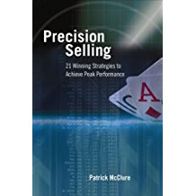 Precision Selling: 21 Winning Strategies To Achieve Peak Performance Patrick McClure